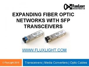 EXPANDING FIBER OPTIC NETWORKS WITH SFP TRANSCEIVERS WWW