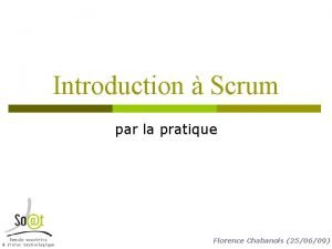 Introduction Scrum par la pratique Florence Chabanois 250609