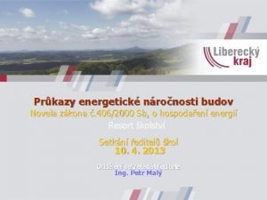 Prkazy energetick nronosti budov Novela zkona 4062000 Sb