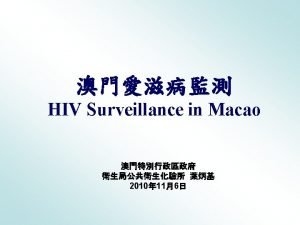 Content l Surveillance System l HIVAIDS Epidemic Situation