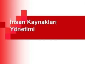 nsan Kaynaklar Ynetimi n Personel Seiminde Mlakat ve