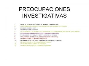 PREOCUPACIONES INVESTIGATIVAS 1 2 3 4 5 6