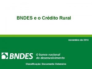 BNDES e o Crdito Rural novembro de 2014