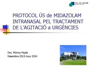 PROTOCOL S de MIDAZOLAM INTRANASAL PEL TRACTAMENT DE