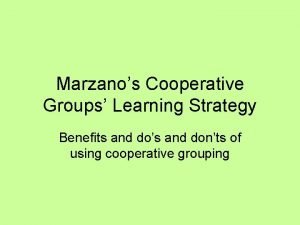 Marzanos Cooperative Groups Learning Strategy Benefits and dos