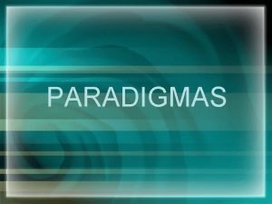 PARADIGMAS Introduccin Toda organizacin que quiera sobrevivir en