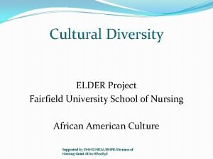 Cultural Diversity ELDER Project Fairfield University School of