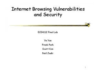 Internet Browsing Vulnerabilities and Security ECE 4112 Final