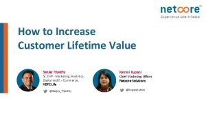 How to Increase Customer Lifetime Value Sanjay Tripathy