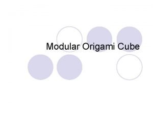 Modular origami cube