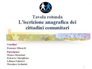 Tavola rotonda Liscrizione anagrafica dei cittadini comunitari Coordina