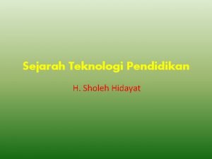 Sejarah Teknologi Pendidikan H Sholeh Hidayat Sejak manusia