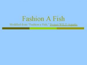 Fashion a fish