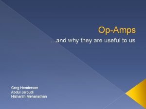 OpAmps and why they are useful to us