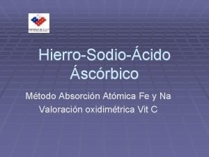 HierroSodiocido scrbico Mtodo Absorcin Atmica Fe y Na