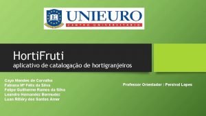 Horti Fruti aplicativo de catalogao de hortigranjeiros Cayo