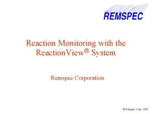 Reaction Monitoring with the Reaction View System Remspec