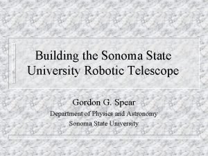 Building the Sonoma State University Robotic Telescope Gordon