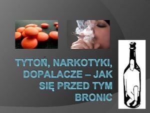 TYTO NARKOTYKI DOPALACZE JAK SI PRZED TYM BRONI