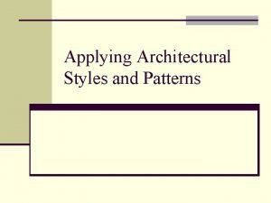 Architectural styles and patterns