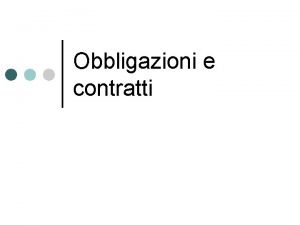 Obbligazioni e contratti Obbligazioni Schuldverhltnis Vincolo giuridico che