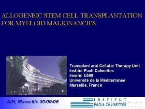 ALLOGENEIC STEM CELL TRANSPLANTATION FOR MYELOID MALIGNANCIES Transplant