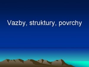 Vazby struktury povrchy Prvky a periodick systm Elektronov