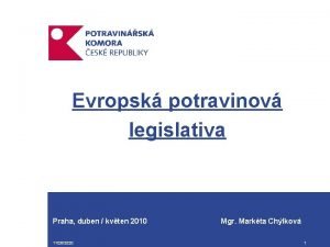 Evropsk potravinov legislativa Praha duben kvten 2010 Mgr