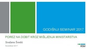 GODINJI SEMINAR 2017 POREZ NA DOBIT KROZ MILJENJA