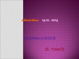 2 denn tma 14 10 2014 ZELENINA A