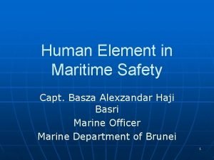 Human Element in Maritime Safety Capt Basza Alexzandar