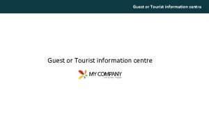 Guest or Tourist information centre Guest or Tourist