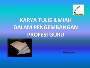 Kti dalam pengembangan profesi pengawas