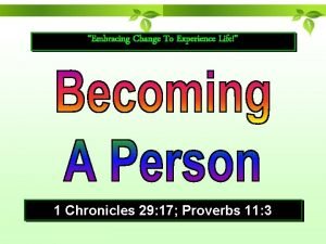 Embracing Change To Experience Life 1 Chronicles 29