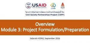Overview Module 3 Project FormulationPreparation Sidaroth KONG September
