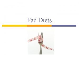 Fad Diets Copyright Texas Education Agency 2013 These