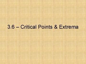 3 6 Critical Points Extrema Vocabulary Critical Points