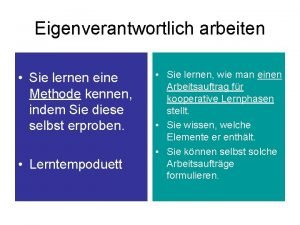 Eigenverantwortlich arbeiten Sie lernen eine Methode kennen indem