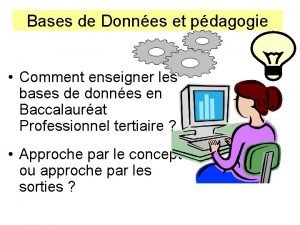 Bases de Donnes et pdagogie Comment enseigner les