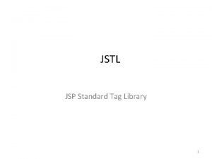 Jsp standard tag library