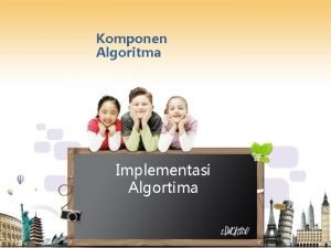 Contoh komponen algoritma Contoh komponen algoritma