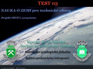 TEST 03 Otzka slo 1 Slunen skvrny jsou