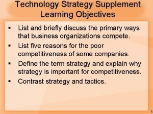 Technology Strategy Supplement Learning Objectives List and briefly