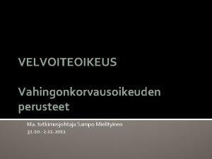 Velvoiteoikeuden perusteet