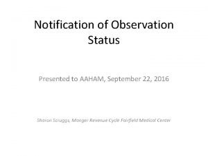 Notification of Observation Status Presented to AAHAM September