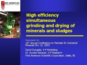 High efficiency simultaneous grinding and drying of minerals