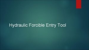 Hydraulic forcible entry tool