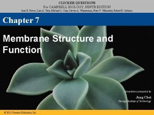 CLICKER QUESTIONS For CAMPBELL BIOLOGY NINTH EDITION Jane