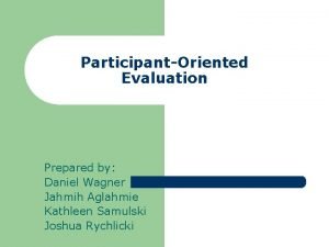 Participant oriented evaluation