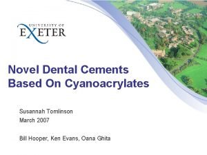 Novel Dental Cements Based On Cyanoacrylates Susannah Tomlinson